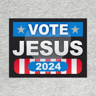 Vote Jesus 2024 T-Shirt